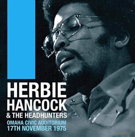 Herbie Hancock: Omaha Civic Auditorium 17th Nov 1975 [CD]