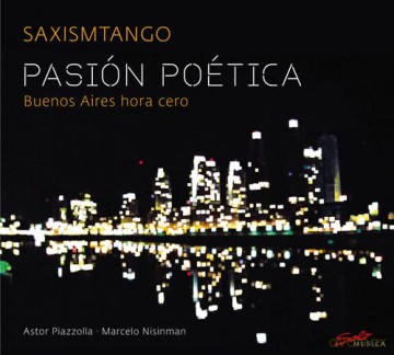 Saxismtango: Pasion Poetica: Buenos Aires Hora Cero [CD]