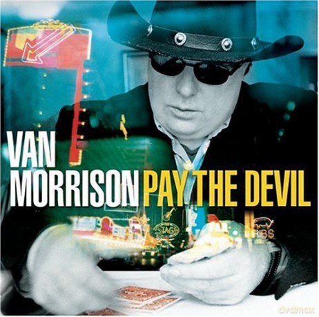 Van Morrison: Pay The Devil [CD]