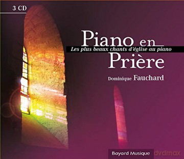 Dominique Fauchard: Piano En Priere: Les Plus Beaux Chansons [3CD]