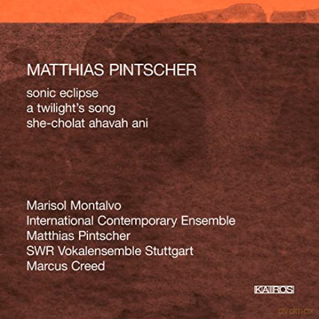 M. Pintscher: Pintscher: Sonic Eclipse, a Twilight's Song, She-Chocolat.... [CD]