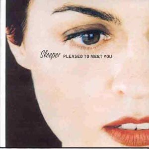 Sleeper: Pleased To Meet You [CD]