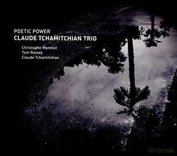 Claude Tchamitchian: Poetic Power [CD]