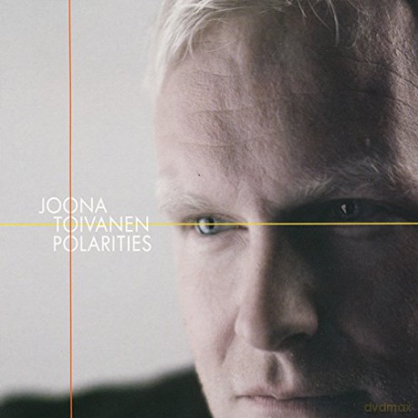 Joona Toivanen: Polarities [CD]