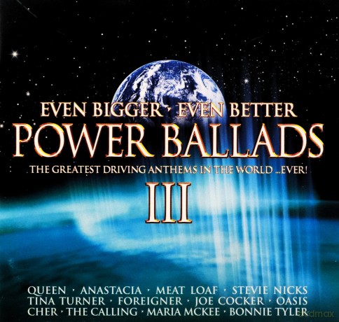 Power Ballads Vol.3: Even Bigger Even Better/The Greatest Driving Anthems In The World... Ever [CD]