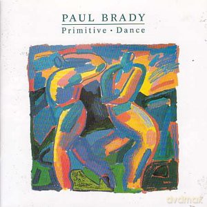 Paul Brady: Primitive Dance [CD]