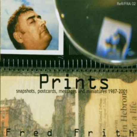 Fred Frith: Prints [CD]