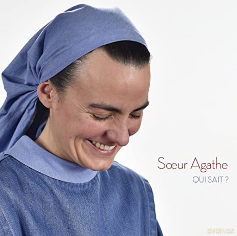 Soeur Agathe: Qui Sait [CD]
