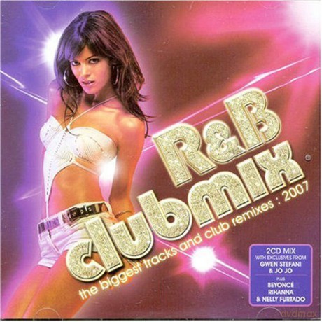 R&B Clubmix The Biggest Tracks And Club Remixes: 2007 [2CD]