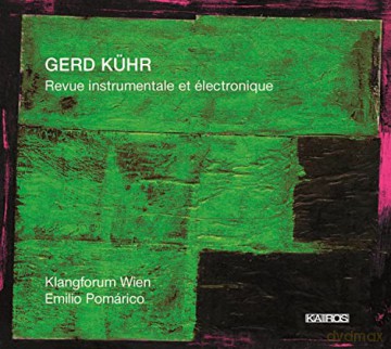 Gerd Kuhr: Revue Instrumentale Et Electronique [CD]