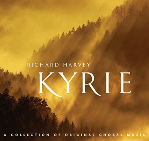 Richard Harvey: Richard Harvey: Kyrie - A Collection Of Original Choral Music [CD]