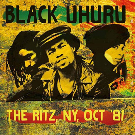 Black Uhuru: Ritz, Ny, Oct '81 [CD]