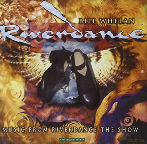 Bill Whelan: Riverdance: Music From the Show [CD]