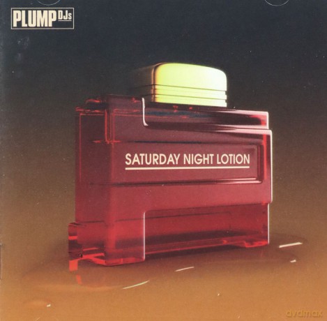 Plump Dj's: Saturday Night Lotion [CD]
