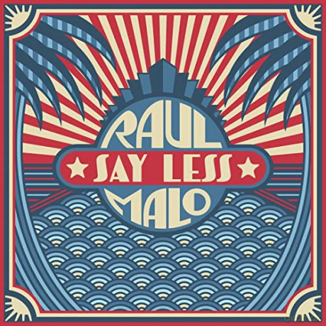 Raul Malo: Say Less [CD]