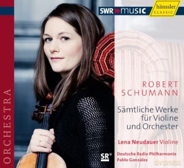 Lena Neudauer: Schumann: Violin Concerto, Cello Concerto, Fantasie Etc. [CD]