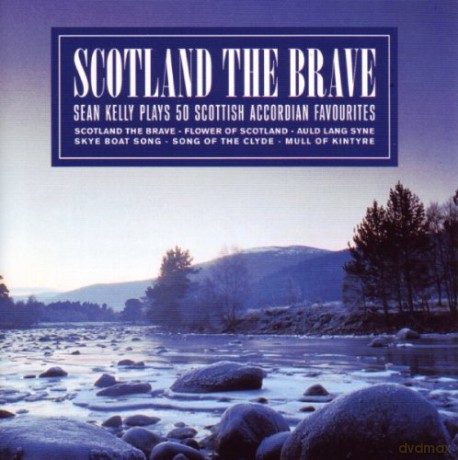 Sean Kelly: Scotland The Brave: 50 Scottish Accordion Favourites [CD]