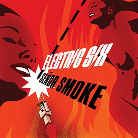 Electric Six: Senor Smoke [CD]