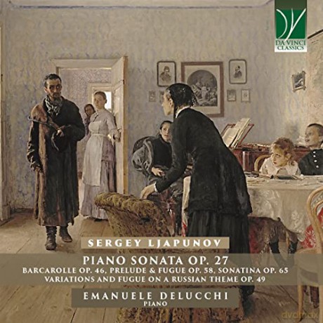Emanuele Delucchi: Sergey Ljapunov: Piano Sonata Op. 27 And Other Piano Works [CD]