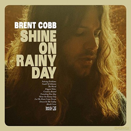 Brent Cobb: Shine On Rainy Day [2CD]