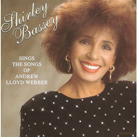 Shirley Bassey: Shirley Bassey Sings the Songs of Andrew Lloyd Webber [CD]