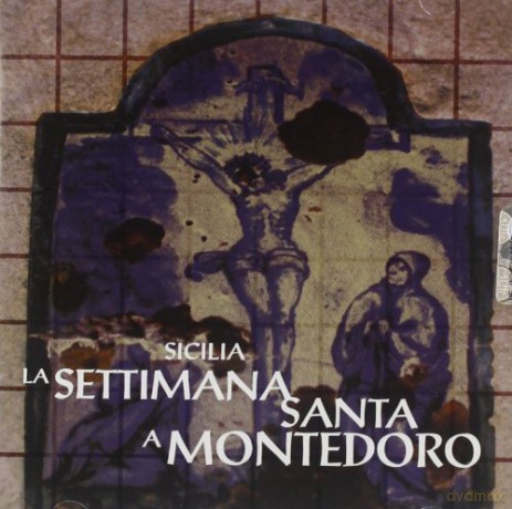 Sicilia - La Settimana Santa a Montedoro [CD]