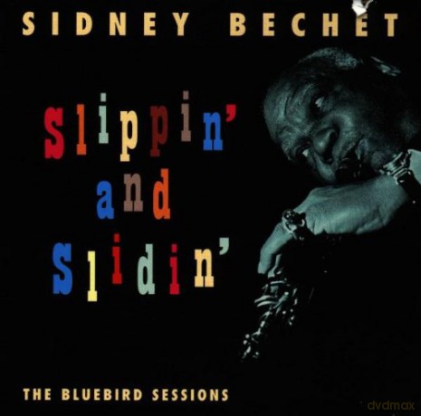 Sidney Bechet: Slippin' and Slidin': The Bluebird Sessions [CD]