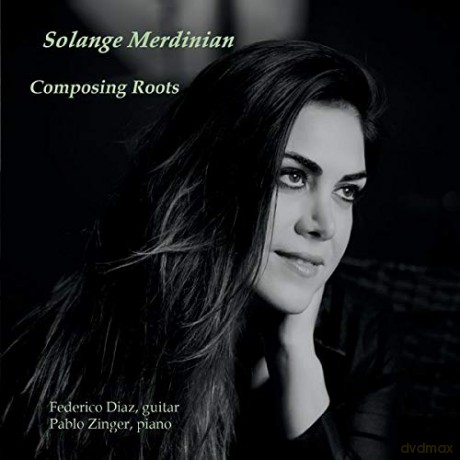 Composing Roots: Solange Merdinian - Composing Roots [CD]