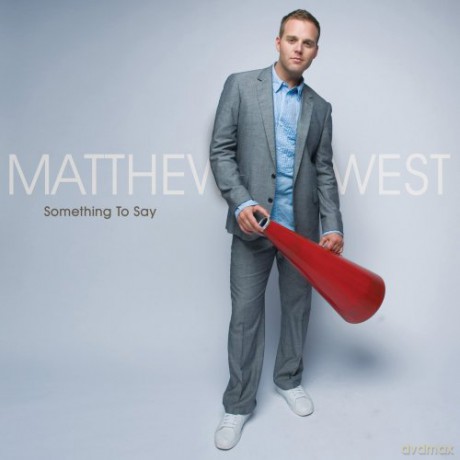 Matthew West: Something To Say [CD]