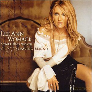 Lee Ann Womack: Something Worth Leaving Behind [CD]