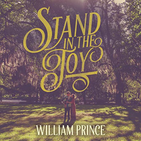 William Prince: Stand In The Joy [CD]