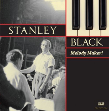 Stanley Black: Stanley Black - the Melody Maker [CD]