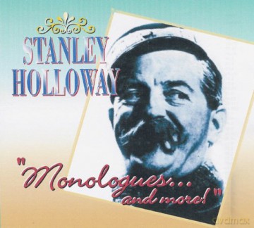 Stanley Holloway: Stanley Holloway - Monologues...And More! [CD]