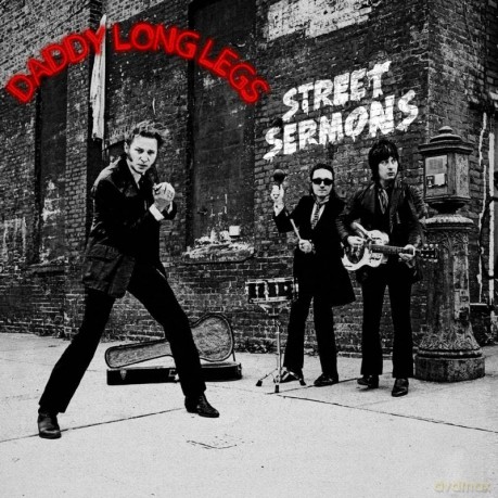 Daddy Long Legs: Street Sermons [CD]