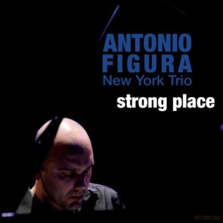 Antonio Figura: Strong Place [CD]