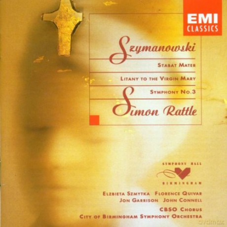 Karol Szymanowski: Szymanowski: Stabat Mater, Litany to the Virgin Mary, Symphony 3 [CD]