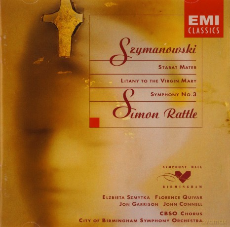 Karol Szymanowski: Szymanowski: Stabat Mater, Litany to the Virgin Mary, Symphony 3 [CD]