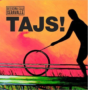 Officina F.Lli Serravalle: Tajs [CD]