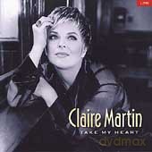 Claire Martin: Take My Heart [CD]