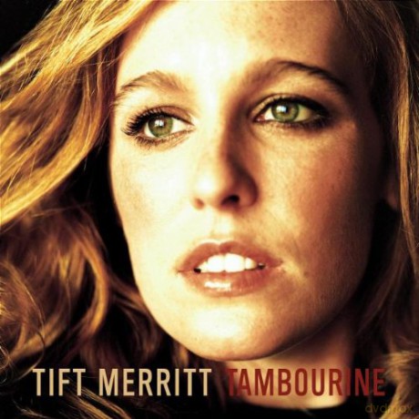 Tift Merritt: Tambourine [CD]