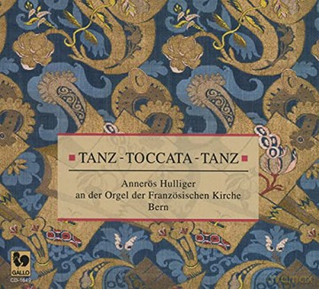 Anneros Hulliger: Tanz - Toccata - Tanz [CD]