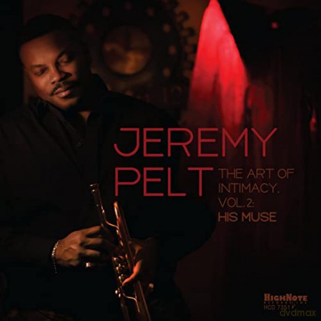 Jeremy Pelt: The Art Of Intimacy Vol. 2: His Muse [CD]
