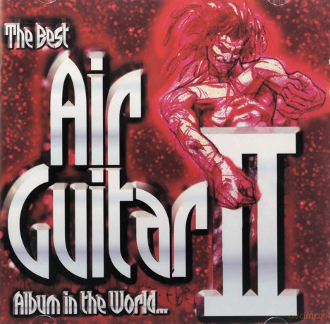 The Best Air Guitar Album in the World... Vol II [2CD]