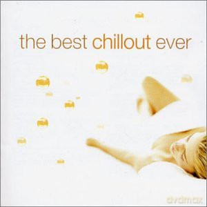 The Best Chillout Ever [CD]