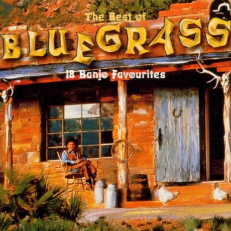 The Best Of Bluegrass: 18 Banjo Favourites [CD]