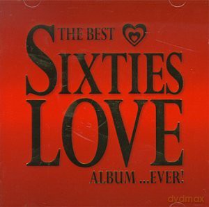 The Best Sixties Love Album...Ever [2CD]
