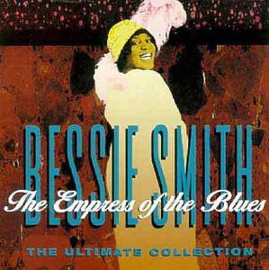 Bessie Smith: The Empress Of The Blues [CD]