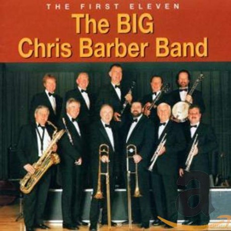 Chris Barber Band: The First Eleven [CD]