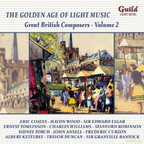 The Golden Age of Light Music: Great British Composers - Vol. 2 [CD]