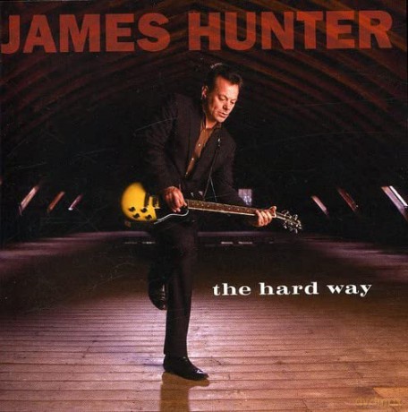 James Hunter: The Hard Way [CD]